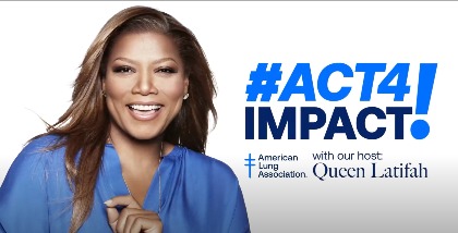 Queen Latifah and American Lung Association Act4Impact logo